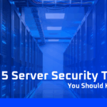5 Server Security Threats You Should Know About