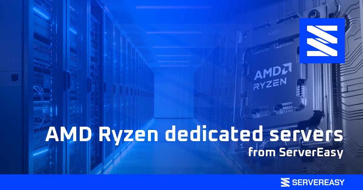 AMD Ryzen dedicated servers from Server Easy