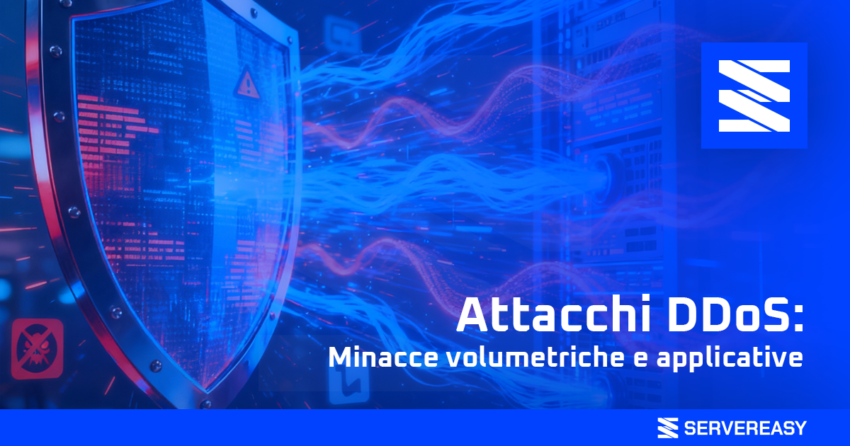 Attacchi DDoS: minacce volumetriche e applicative