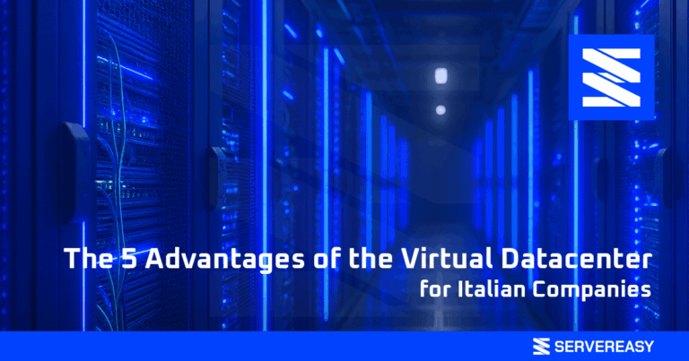 The 5 Advantages of the Virtual Datacenter for Italian Companies