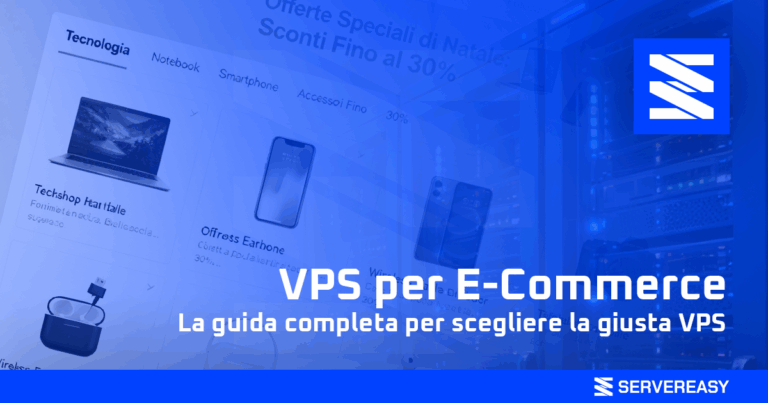 VPS per E-commerce La Guida Completa per Scegliere la giusta VPS