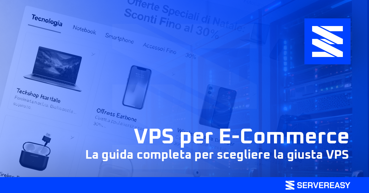VPS per E-commerce La Guida Completa per Scegliere la giusta VPS