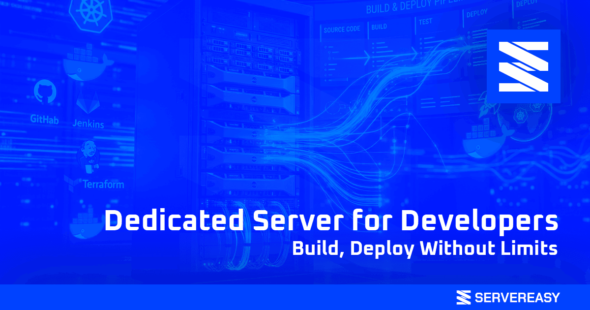 Dedicated Server for Developers: Build, Deploy Without Limits