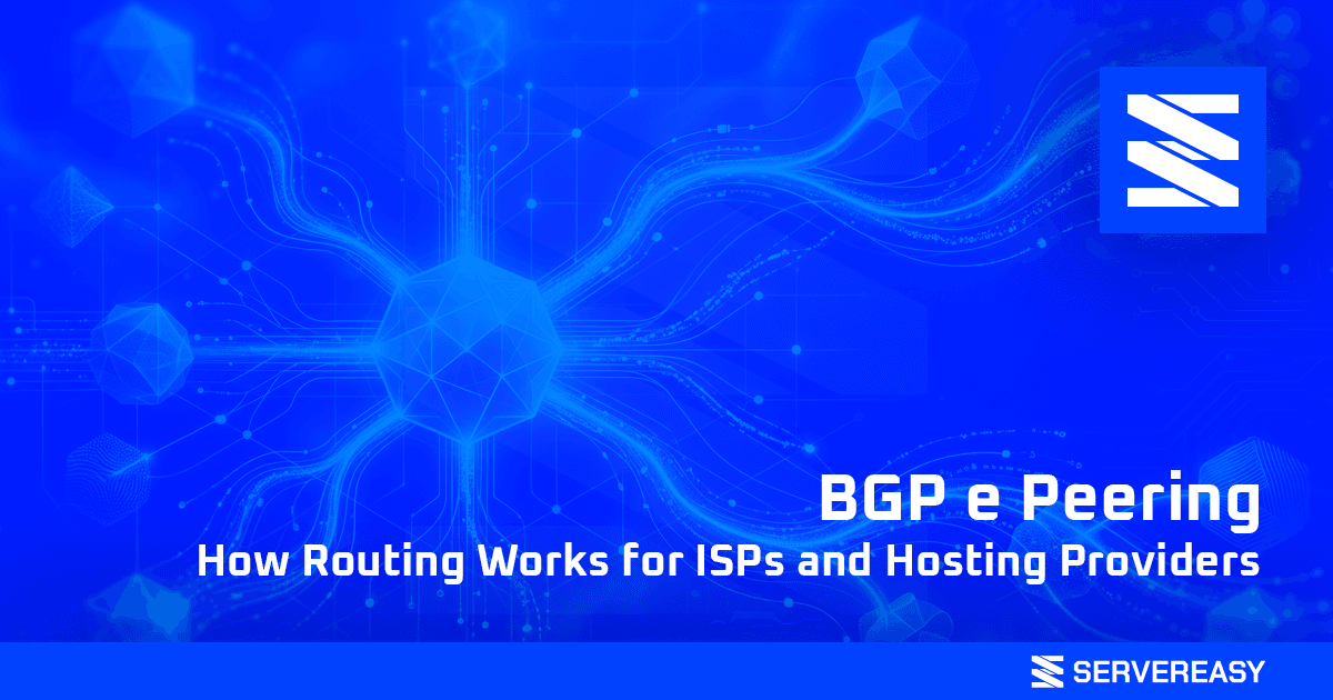 BGP and Peering How Routing Works for ISPs and Hosting Providers