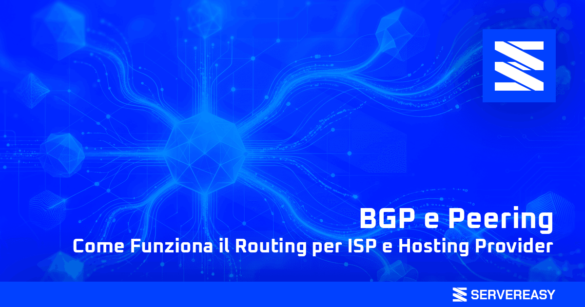 BGP e Peering Come Funziona il Routing per ISP e Hosting Provider