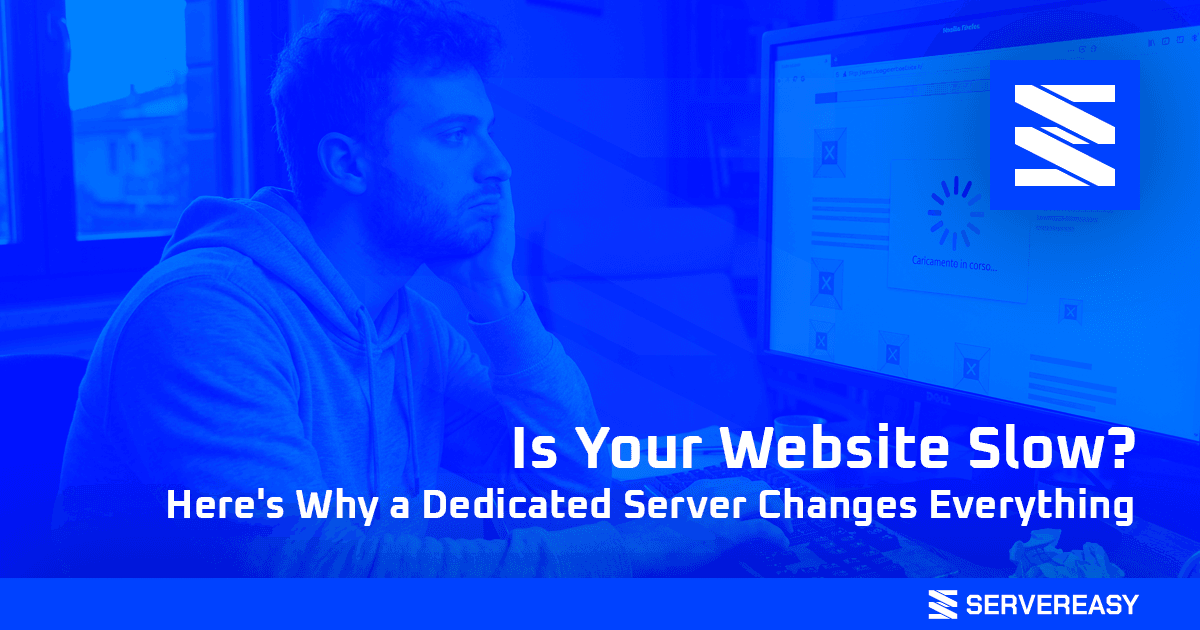 Is Your Website Slow? Here's Why a Dedicated Server Changes Everything