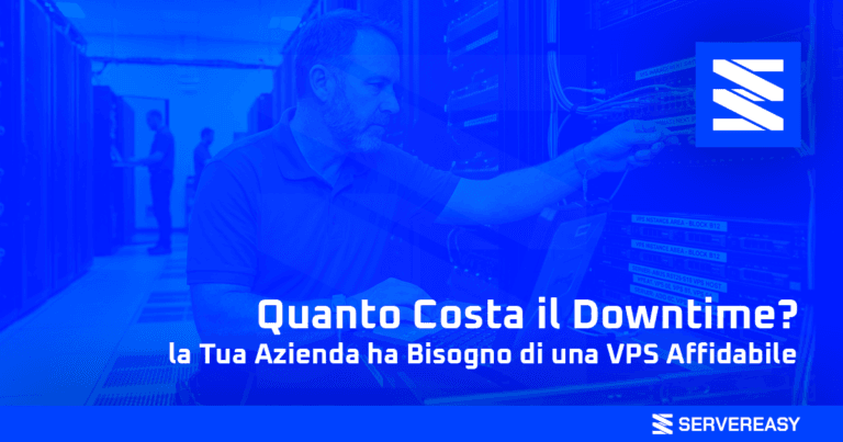 Quanto Costa il Downtime? la Tua Azienda ha Bisogno di una VPS Affidabile