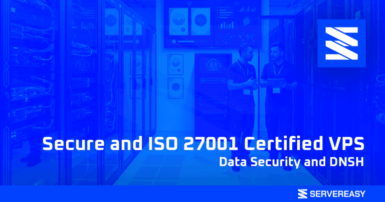 Secure and ISO 27001 Certified VPS Data Security and DNSH