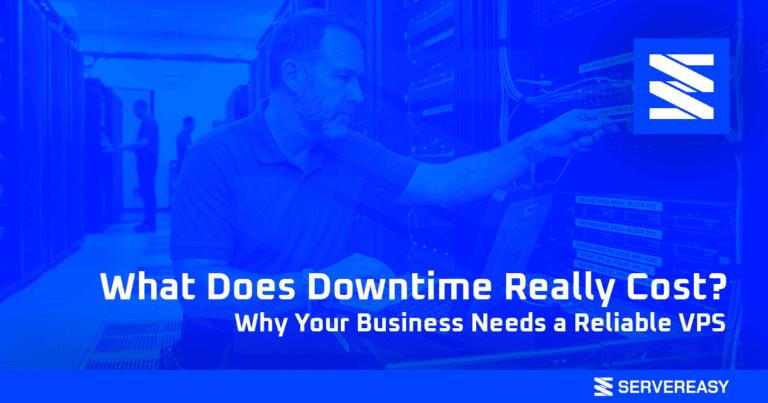What Does Downtime Really Cost? Why Your Business Needs a Reliable VPS