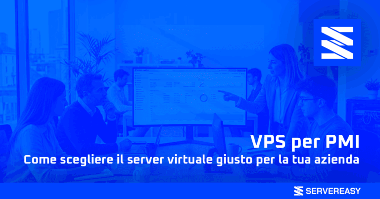 VPS per PMI come scegliere il server virtuale giusto per la tua azienda