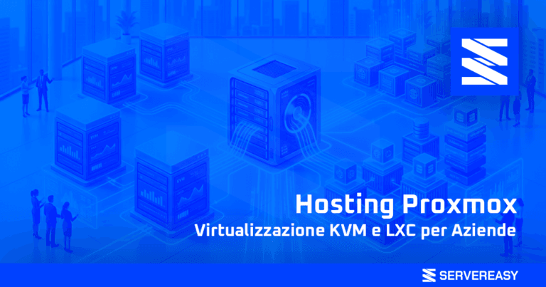 Hosting Proxmox: Virtualizzazione KVM e LXC per Aziende