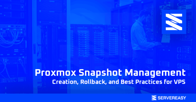 Proxmox Snapshot Management Creation, Rollback, and Best Practices for VPS