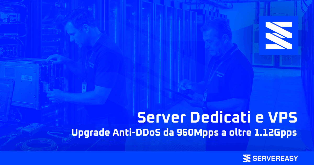 Server Dedicati e VPS Upgrade Anti-DDoS da 960Mpps a oltre 1.12Gpps