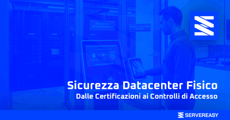Sicurezza Datacenter Fisico Dalle Certificazioni ai Controlli di Accesso