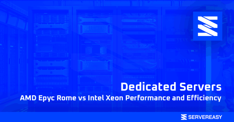 Dedicated Servers AMD Epyc Rome vs Intel Xeon Performance and Efficiency