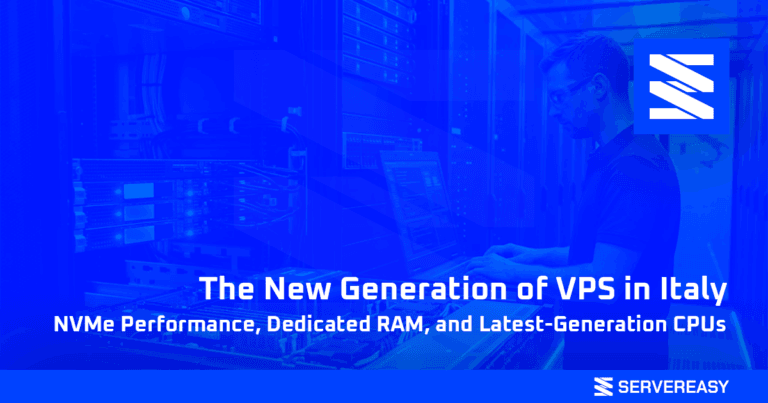 The New Generation of VPS in Italy: NVMe Performance, Dedicated RAM, and Latest-Generation CPUs