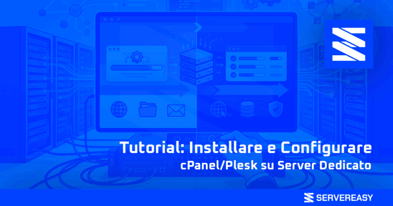 Tutorial Installare e Configurare cPanel Plesk su Server Dedicato