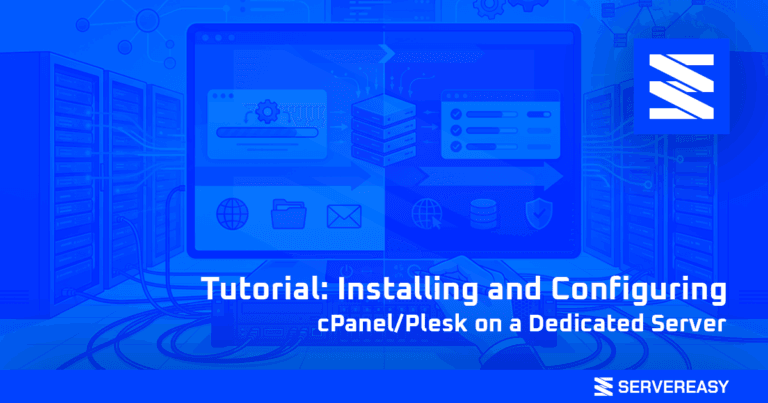 Tutorial Installing and Configuring cPanel Plesk on a Dedicated Server