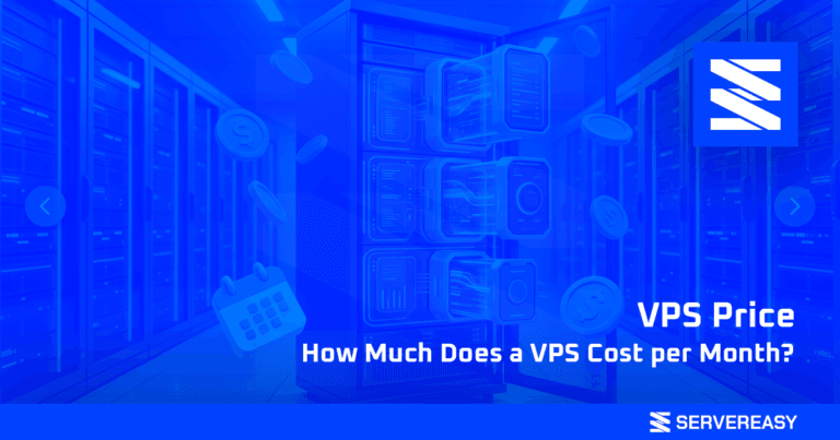 VPS Price How Much Does a VPS Cost per Month