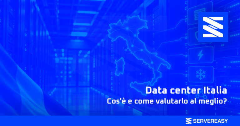 Data center Italia cos'è e come valutarlo al meglio