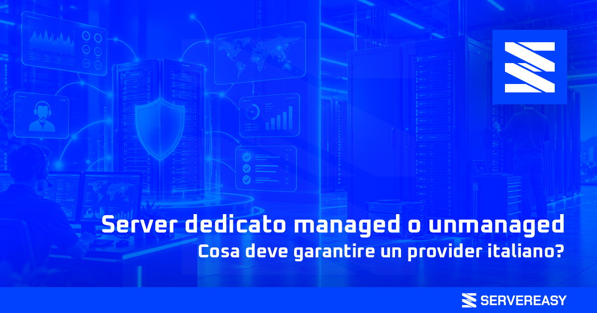 Server dedicato managed o unmanaged cosa deve garantire un provider italiano?
